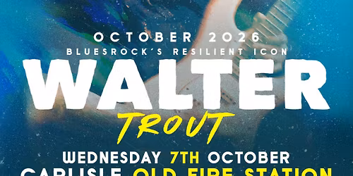 Walter Trout \/\/ Old Fire Station \/\/ Carlisle