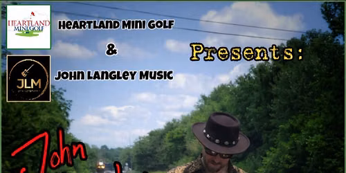"John Langley" LIVE @ Heartland Mini Golf