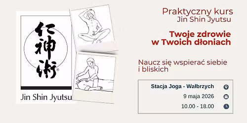 Praktyczny kurs Jin Shin Jyutsu - wsparcie dla Ciebie i Twoich bliskich