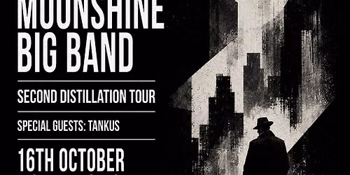 Newcastle - Dutty Moonshine Big Band - Second Distillation Tour
