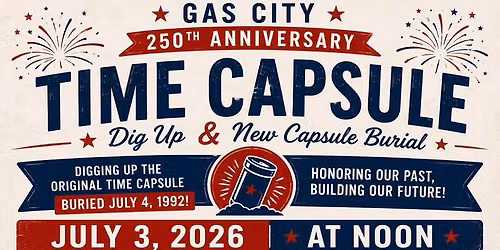 Gas City 250th Anniversary Time Capsule Ceremony