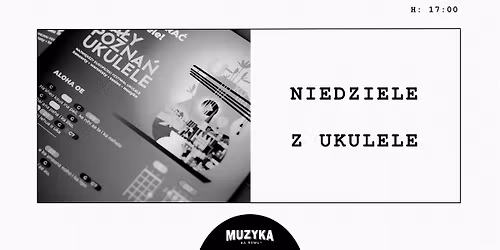 NIEDZIELE Z UKULELE 
