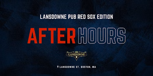 After Hours: Sox vs Rangers Afterparty @ Lansdowne Pub