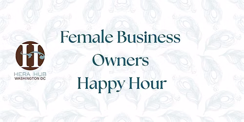 Female Business Owners Happy Hour (Alexandria)