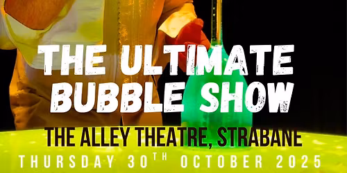 The Ultimate Bubble Show