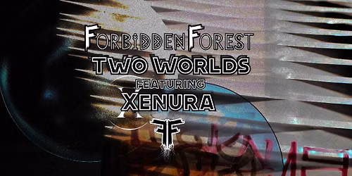 Forbidden Forest | Two Worlds - Launch Party