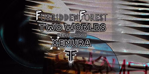 Forbidden Forest | Two Worlds - Launch Party