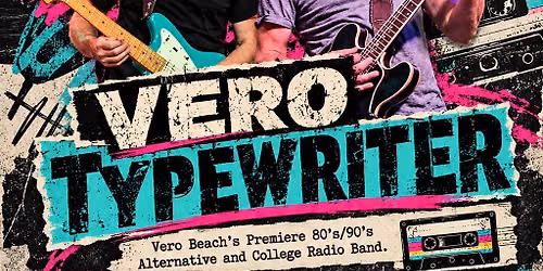 VERO TYPEWRITER - LIVE - THU OCT 8, 2026 - 6PM - Earl's Hideaway 32958