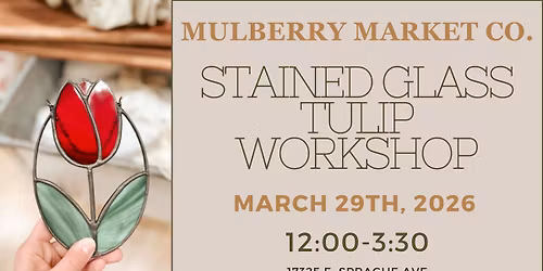 Stained Glass Tulip Workshop!