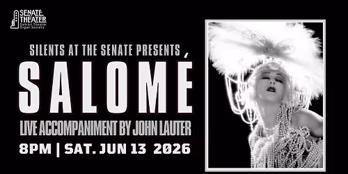 Silents at the Senate Presents: Salom\u00e9 (1923)