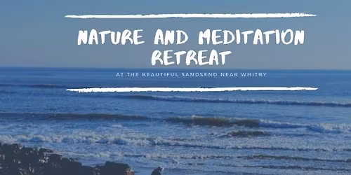 Nature and Meditation Retreat