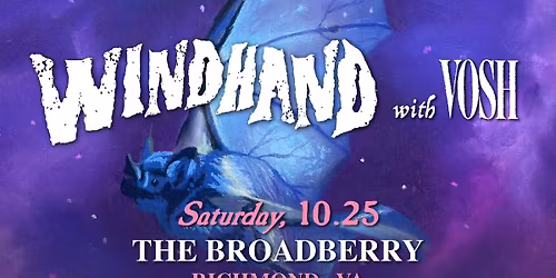 Windhand w\/ VOSH at The Broadberry 10\/25\/25