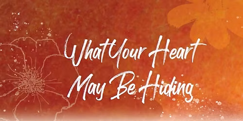What Your Heart May Be Hiding