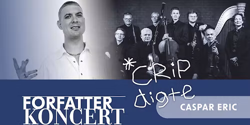 Forfatterkoncert "CRIP"-digte v\/ Caspar Eric & Ensemble Storstr\u00f8m
