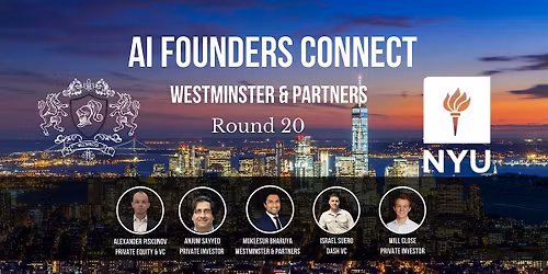 AI Founders Connect Hosted by New York University  - Round 20