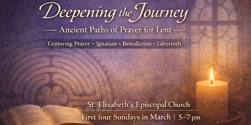 Deepening the Journey: Ancient Paths of Prayer for Lent