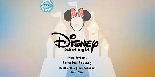 Disney Paint Night | Spokane Valley - 118 S. Pines Road | Friday, April 17th