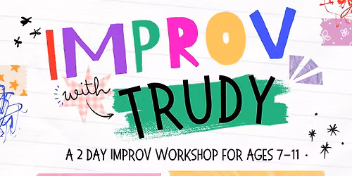 Improv with Trudy