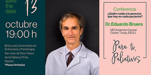 Conferencia con el Dr. Eduardo Bruera | Para ti, Paliativos