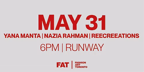 FASHION WEEK TORONTO | Yana Manta | Nazia Rahman | ReeCreeations