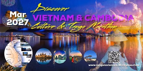 Discover Vietnam & Cambodia Culture and Tango Marathon