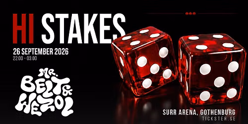 HI STAKES \u2014 Mr. Belt & Wezol