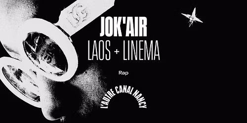 Jok'Air + Laos + LineMa \u2022 L'Autre Canal Nancy