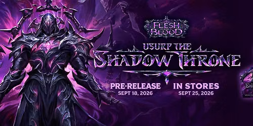 FaB - Usurp the Shadow Throne Prerelease