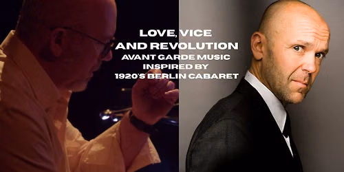 Love, Vice and Revolution: avant-garde cabaret music inspired by Brecht and Eisler