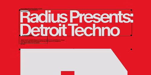 RADIUS PRESENTS: DETROIT TECHNO w\/ Dopplereffekt + DJ Stingray 313