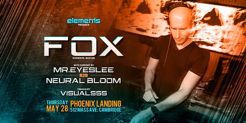 elements w\/ Fox & Neural Bloom b2b Mr. EyesLee + Visualsss