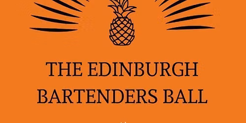The Edinburgh Bartenders Ball 2026