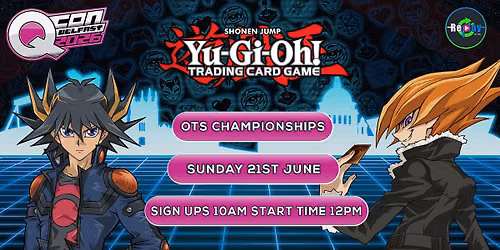 Q-Con - Yu-Gi-Oh! - OTS Championships 