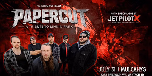 Papercut \u2013 Linkin Park Tribute live with special guests Jet Pilot X.