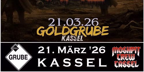 FOR VICTORY (BoltThrower-Salute) + GOREFUNEST (nl\/Gorefest-Tribute) + HNC @ Goldgrube-Kassel