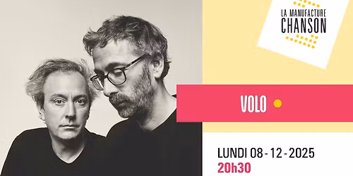 VOLO \u00b7 La Manufacture Chanson
