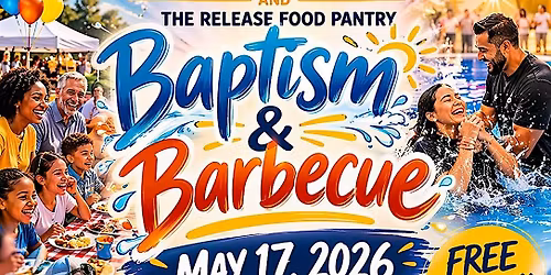 Baptism & Barbeque! Free Community Event!
