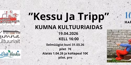 V\u00f5lumaa Lasteteater esitleb. "Kessu ja Tripp"