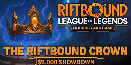 The Riftbound Crown: $2,000 Showdown