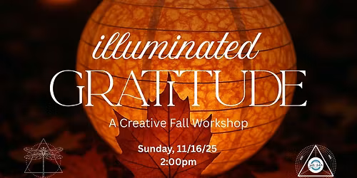 Illuminated Gratitude: A Creative Fall Workshop