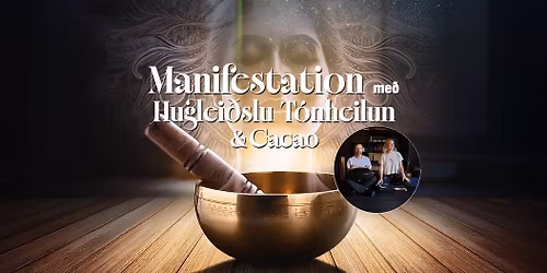 Manifestation me\u00f0 Huglei\u00f0slu T\u00f3nfer\u00f0alagi & Hjartaopnandi Cacao\ud83d\udcab