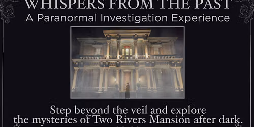 Whispers From the Past \u2013 A Paranormal Investigation Experience (September 18, 2026)