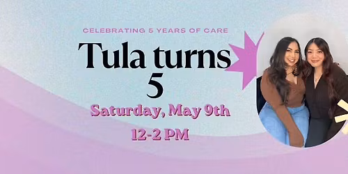 Celebrating 5 years of Tula \u2014 you\u2019re invited!