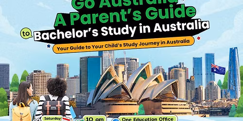 Go Australia: A Parent\u2019s Guide to Bachelor\u2019s Study in Australia (English)