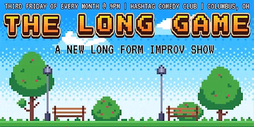 The Long Game | A *NEW* Long Form Improv Show