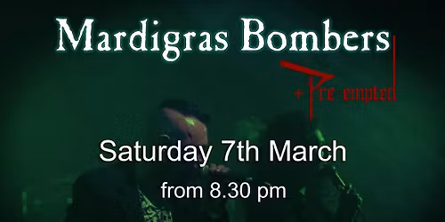 MARDIS GRAS BOMBERS & PRE-EMPTED