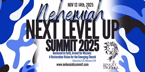 Nehemiah Next Level Up Summit 2025