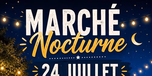 March\u00e9 Nocturnes Saint Marcel d\u2019Ardeche