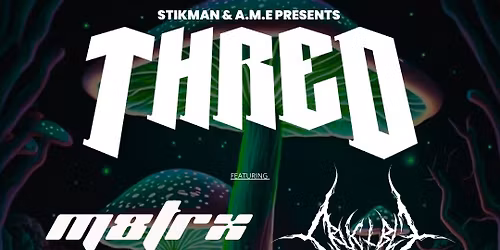 Stikman And A.M.E presents: Thred