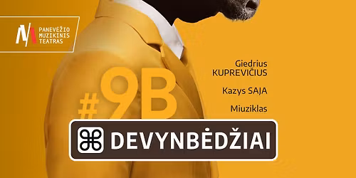 Miuziklas DEVYNBĖDŽIAI | rež. J. Kuprevičius